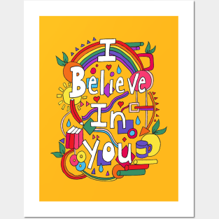 I Believe in You Posters and Art